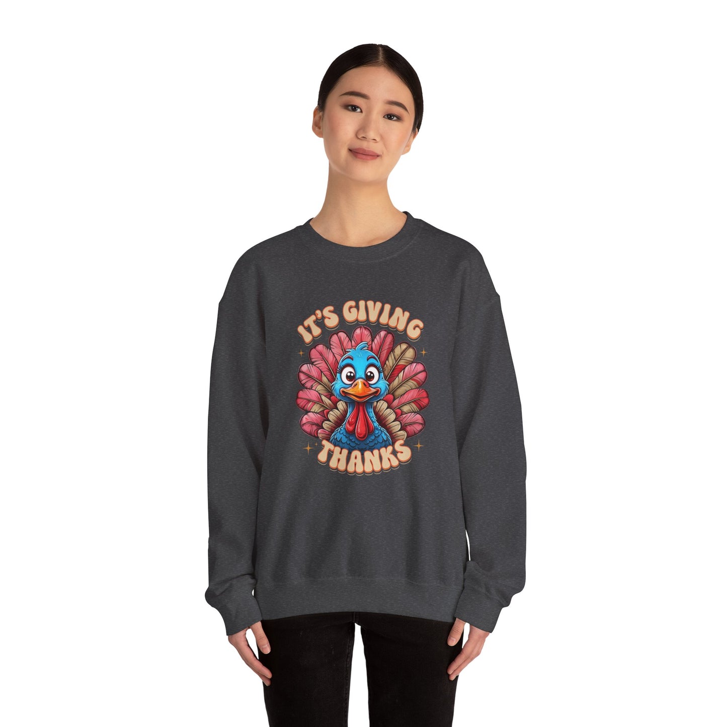 It's Giving Thanks - Thanksgiving Turkey Sweatshirt