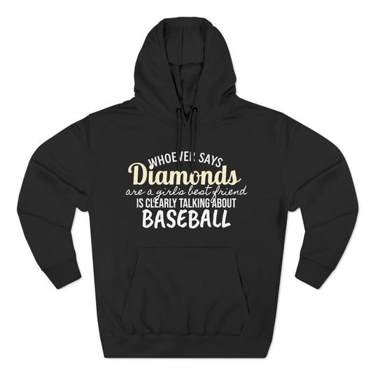 Diamonds are a Girl's Best Friend (Baseball Diamonds) - Hoodie